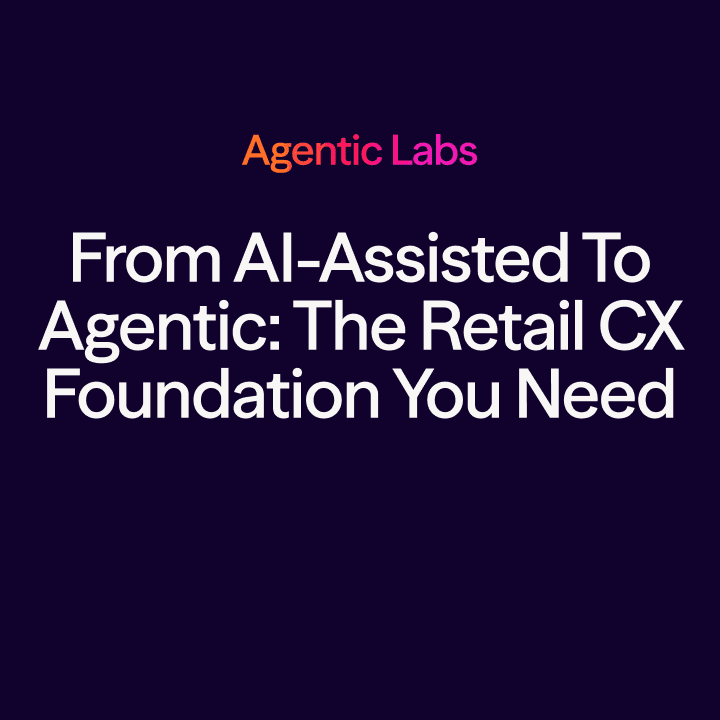 Agentic Ai In Retail Cx Foundation You Need First